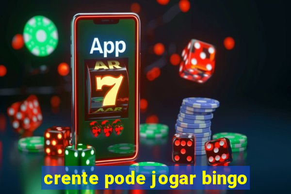 crente pode jogar bingo